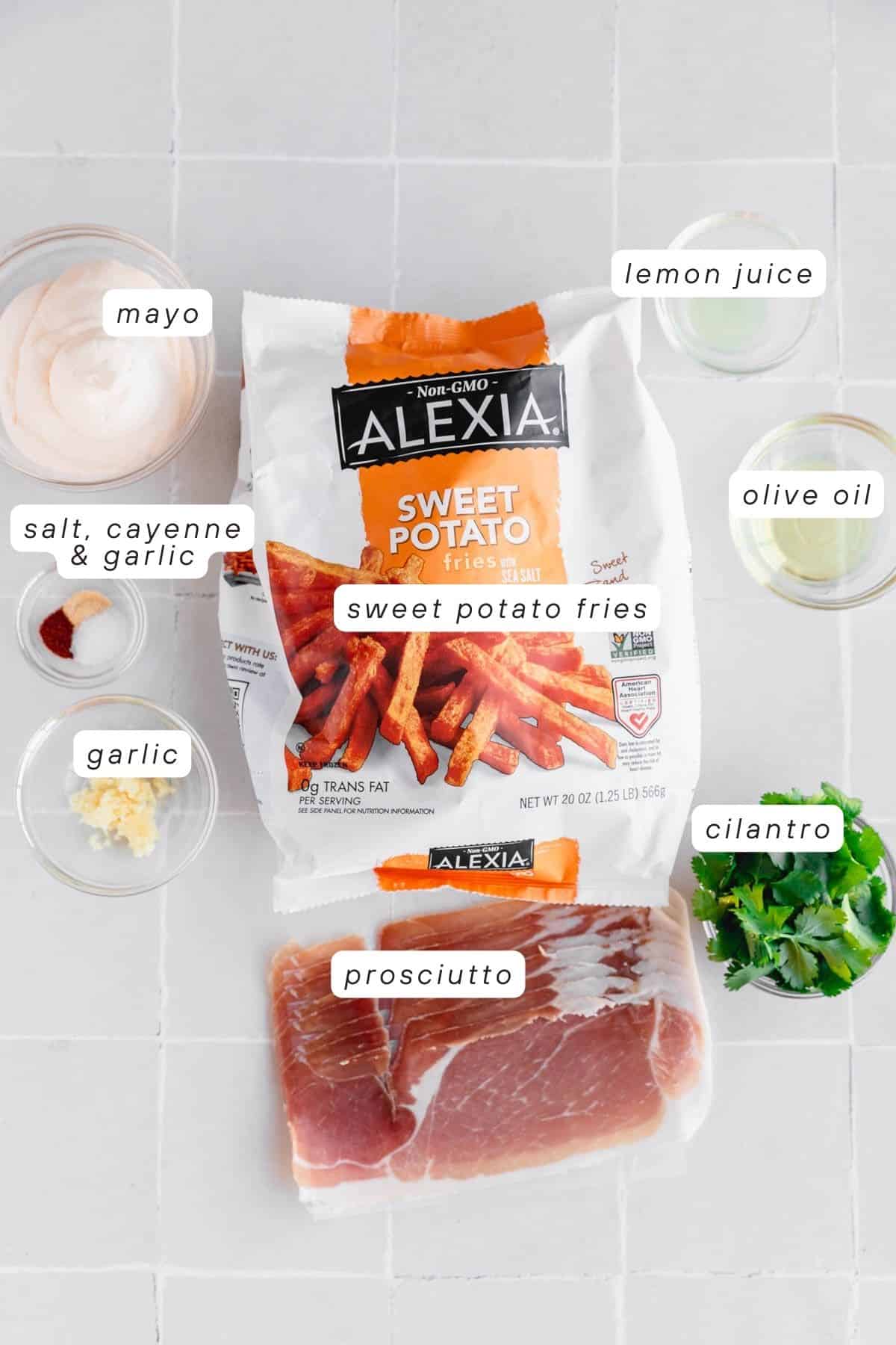 Alexia Sweet Potato Fries, prosciutto, mayo, lemon juice, olive oil, cilantro, garlic, salt, granulated garlic and cayenne pepper. 