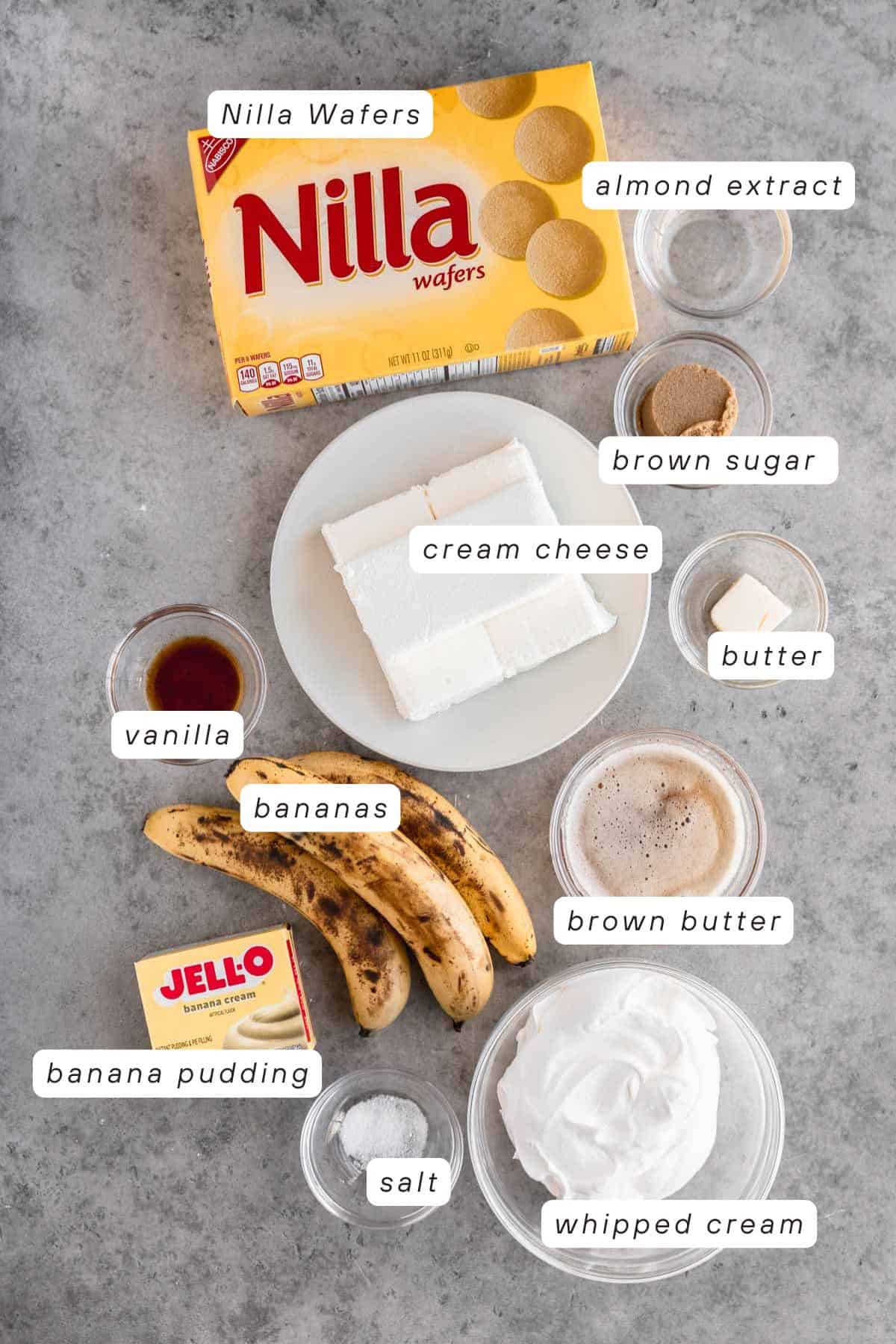 Nilla Wafers, cream cheese, brown sugar, almond extract, butter, brown butter, whipped cream, kosher salt, bananas, banana pudding, vanilla extract.